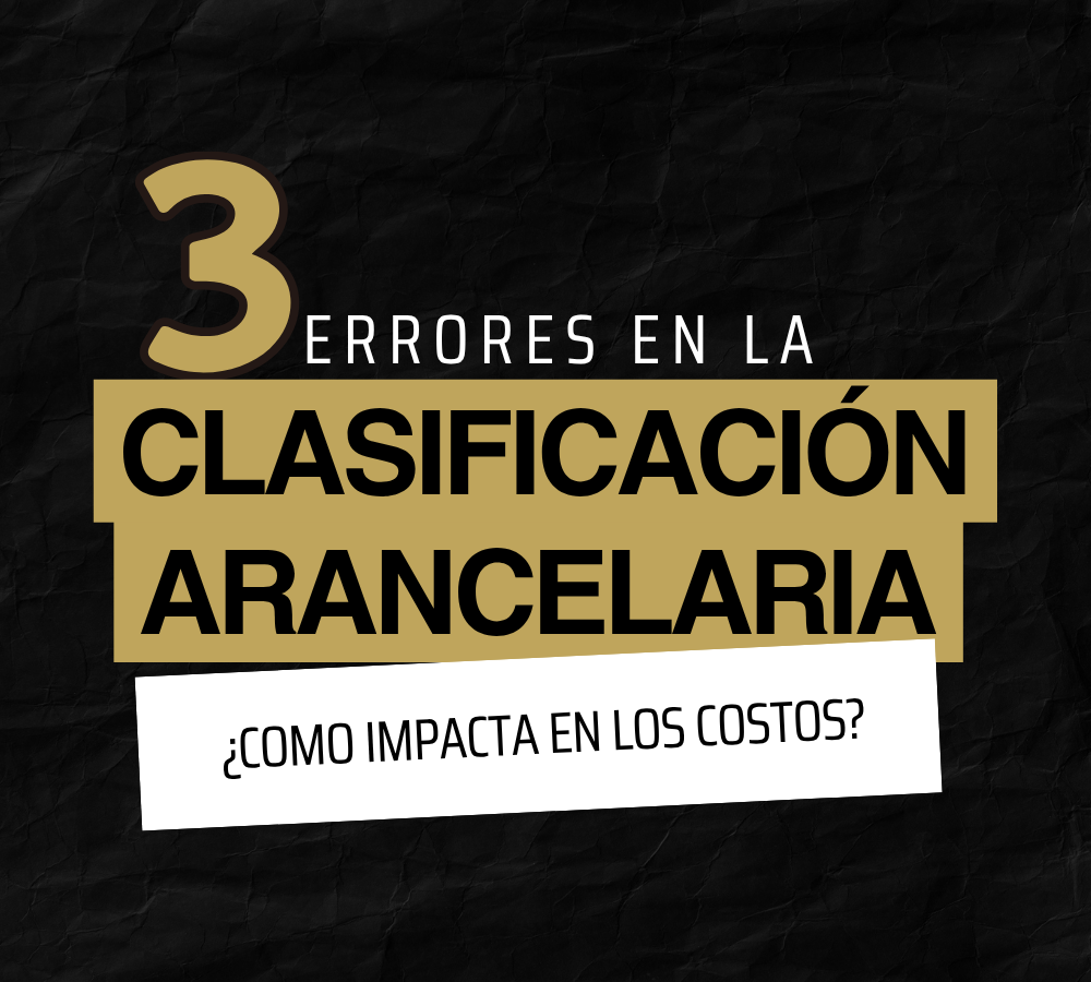 Los 3 errores más comunes en la clasificación arancelaria y cómo evitarlos en tu área de comercio exterior